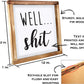 Well Shit Farmhouse Bathroom Sign - Funny Modern Farmhouse Decor Sign, Cute Guest Bathroom Decor Wall Art, Rustic Home Decor, Sign for Bathroom Wall with Funny Quotes 12X12 Inch