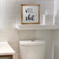 Well Shit Farmhouse Bathroom Sign - Funny Modern Farmhouse Decor Sign, Cute Guest Bathroom Decor Wall Art, Rustic Home Decor, Sign for Bathroom Wall with Funny Quotes 12X12 Inch